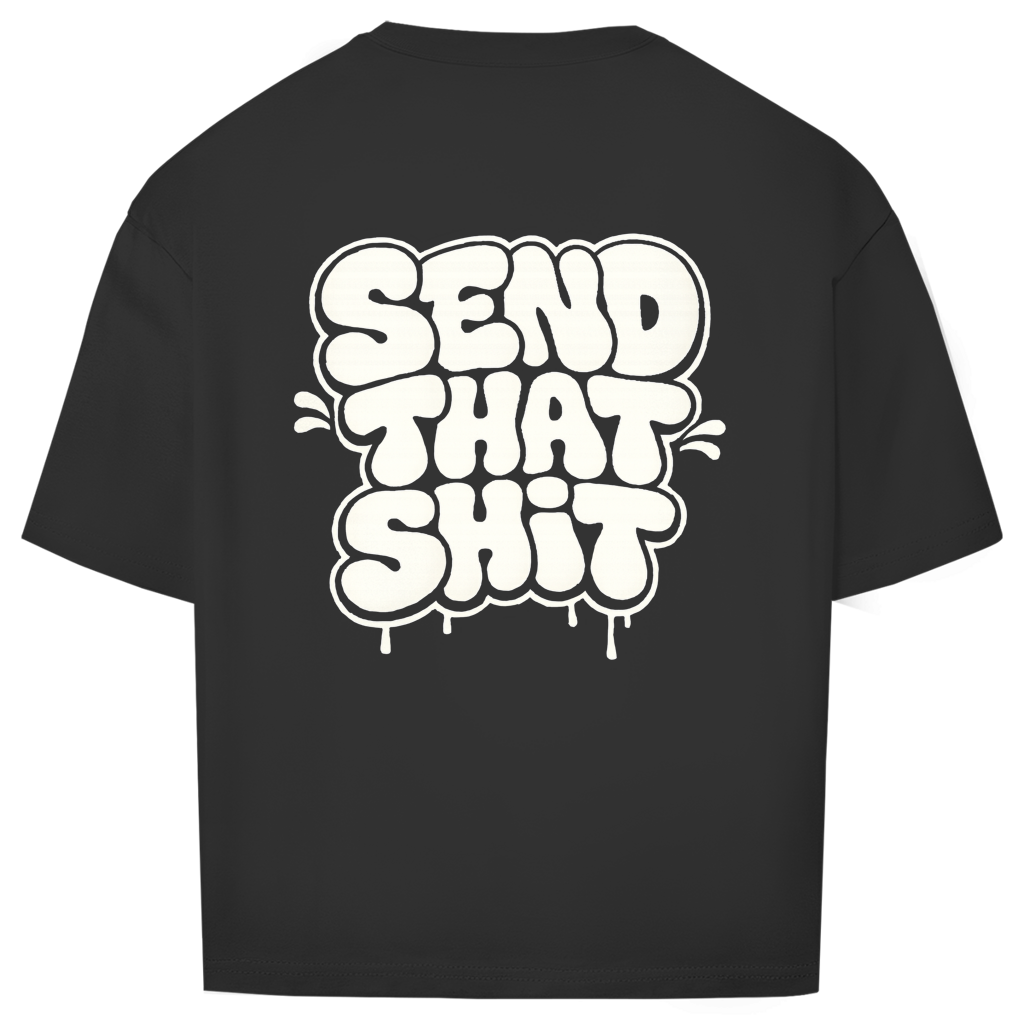 Oversized T-Shirt |  "Send-That-Shit"