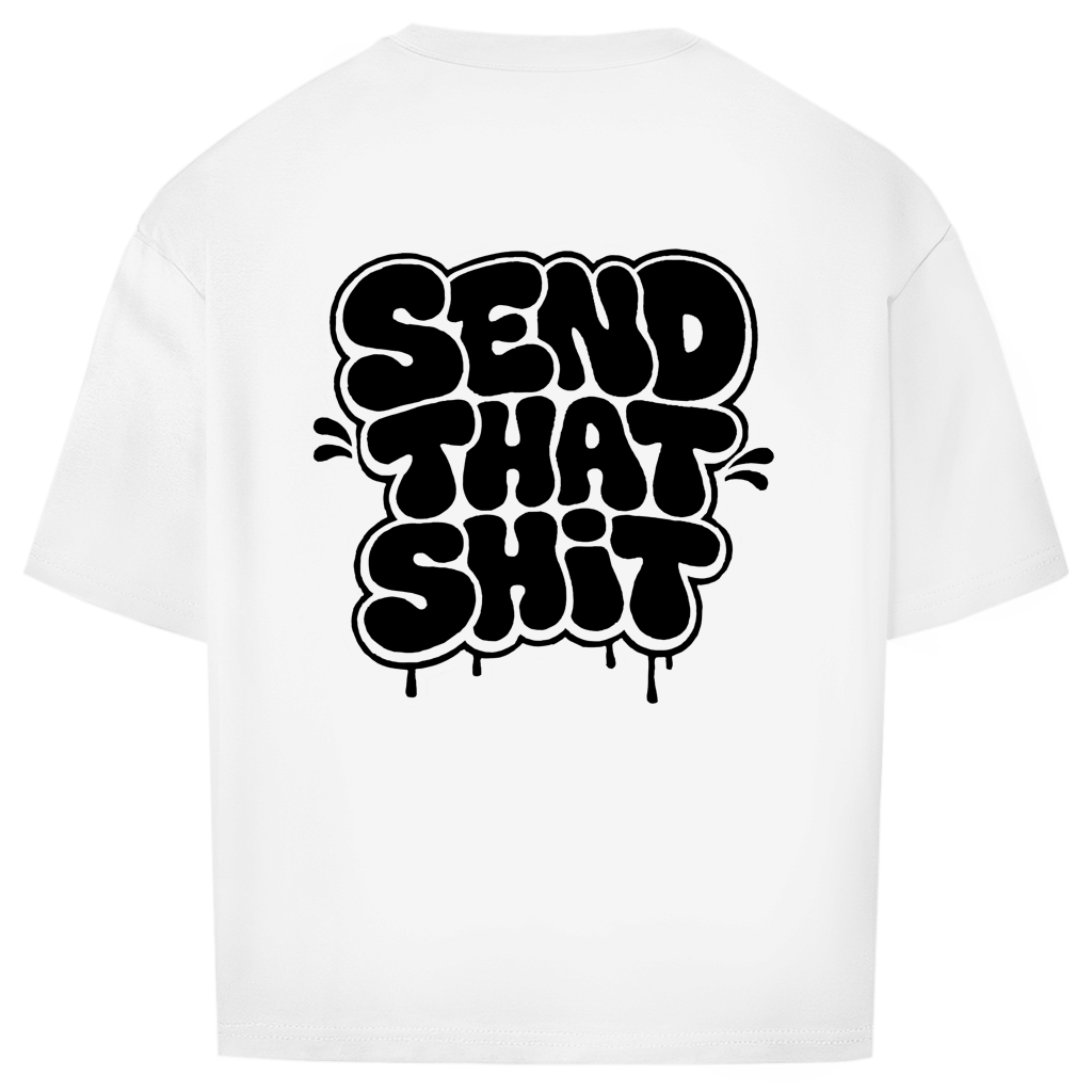 Oversized T-Shirt |  "Send-That-Shit"
